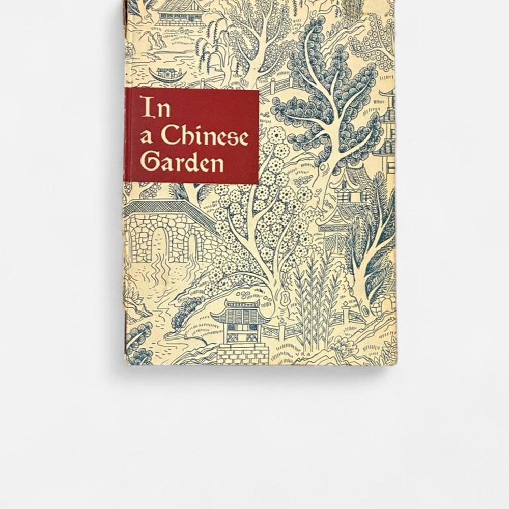 In a Chinese Garden by William St John signed copy simple & inspiring pros